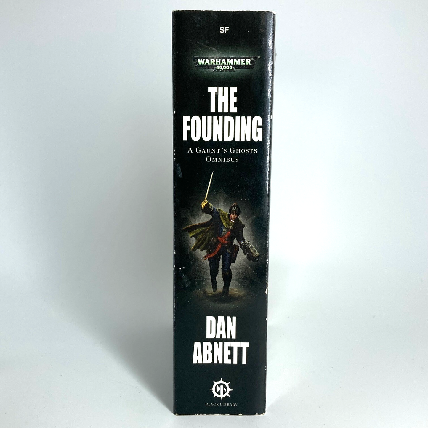 Gaunts Ghosts: The Founding 2007 Dan Abnett - Black Library Warhammer 40K M904
