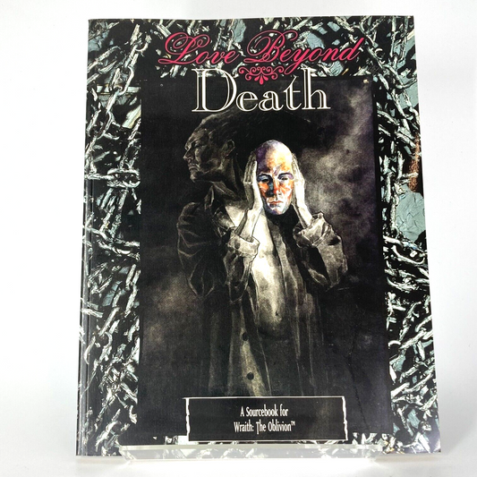 Love Beyond Death - Wraith: The Oblivion RPG Sourcebook - White Wolf M788