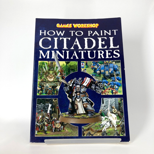 How To Paint Citadel Miniatures - Paperback Tutorial Book - Games Workshop M1737