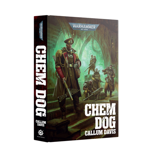 Pre-order: Chem Dog - Hardback - Warhammer 40K - Black Library - Brand New