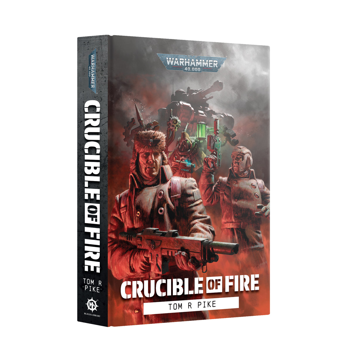 Pre Order: Crucible Of Fire - Hardback - Black Library - Brand New