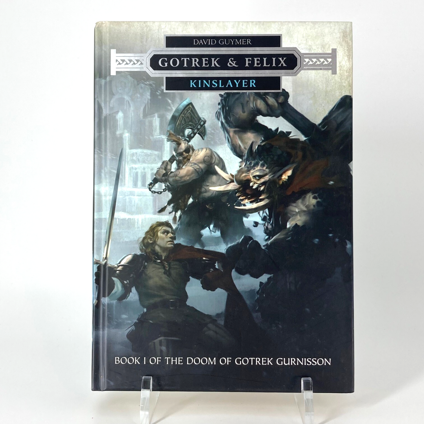 Gotrek & Felix Kinslayer - David Guymer - HarD CoveBlack Library Warhammer M1689