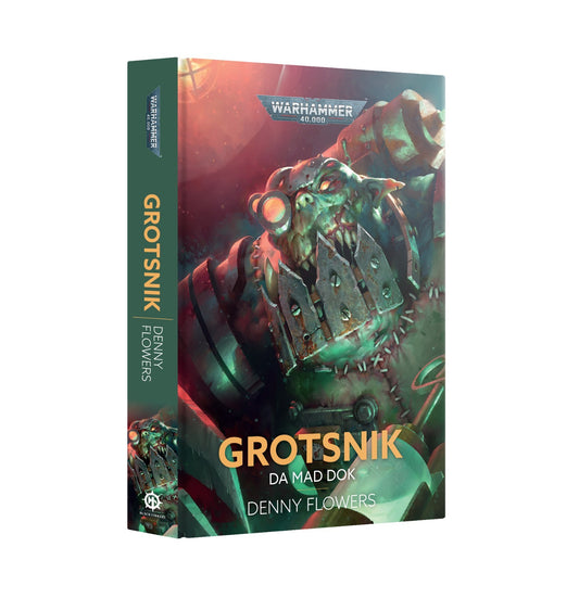 Grotsnik: Da Mad Dok - Brand New - Hardback - Black Library Warhammer 40K GW
