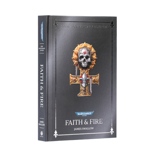 Pre-order: Faith & Fire Anniversary Edition - Hardback - Warhammer 40K - Black Library - Brand New